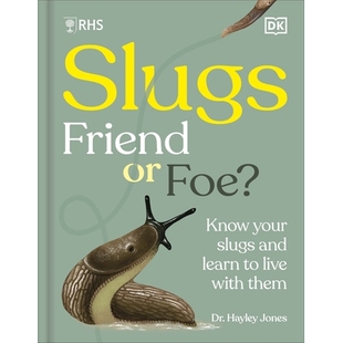 预订 RHS Slugs: Friend or Foe?:Know Your Slugs and Learn to Live With Them RHS蛞蝓：朋友还是敌人？：了解蛞蝓并学会与它们