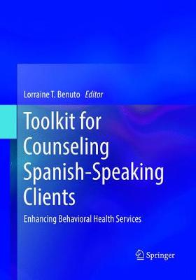 【预订】Toolkit for Counseling Spanish-Speaking Clients: Enhancing Behavioral Health Services
