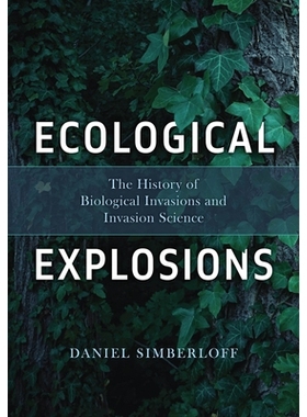 预订 Ecological Explosions: The History of Biological Invasions and Invasion Science: 9780226842578