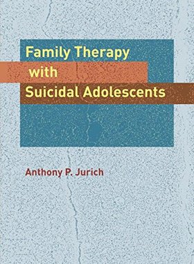 【预订】Family Therapy with Suicidal Adolescents