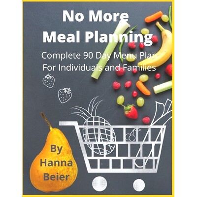 预订 No More Meal Planning: A Complete 90 Day Menu Plan: 9781986100472