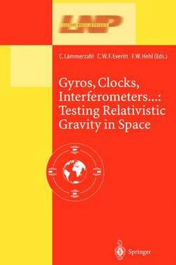 【预订】Gyros, Clocks, Interferometers…: Testing Relativistic Gravity in Space