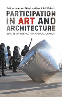 [预订]Participation in Art and Architecture: Spaces of Interaction and Occupation 9781350297012