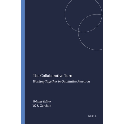 预订 The Collaborative Turn: Working Together in Qualitative Research 协作转向：在定性研究中合作: 9789087909581