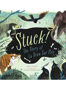 预订 Stuck! the Story of La Brea Tar Pits 佩吉博物馆的故事 冰河时期STEM科普绘本: 9781638191889