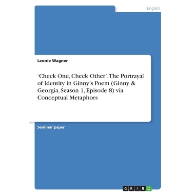 预订 ’Check One, Check Other’. The Portrayal of Identity in Ginny’s Poem (Ginny & Georgia, Season 1, Episode 8) via C
