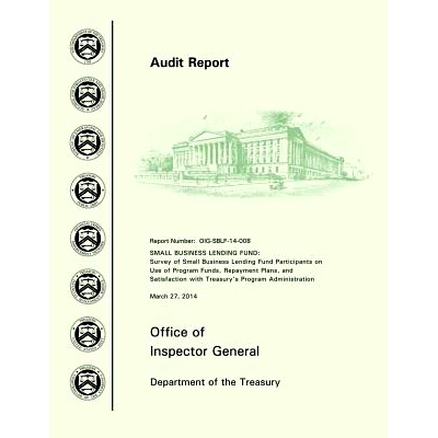 预订 Small Business Lending Fund: Survey of Small Business Lending Fund Participants on Use of Program Funds, Repayment