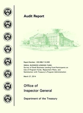 预订 Small Business Lending Fund: Survey of Small Business Lending Fund Participants on Use of Program Funds, Repayment
