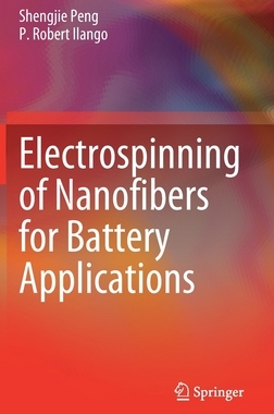 【预订】Electrospinning of Nanofibers for Battery Applications