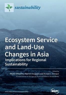 [预订]Ecosystem Service and Land-Use Changes in Asia: Implications for Regional Sustainability 9783036558561