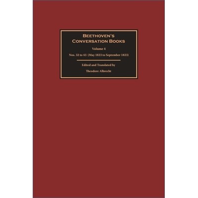 预订 Beethoven’s Conversation Books Volume 4: Nos. 32 to 43 (May 1823 to September 1823) 贝多芬的对话书：第四卷，第32*4
