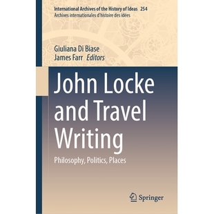 预订 John Locke and Travel Writing: Philosophy, Politics, Places 约翰·洛克与旅行写作：哲学、政治与地点: 9783032133601
