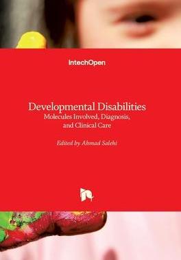 [预订]Developmental Disabilities Molecules Involved, Diagnosis and Clinical Care 9789535111771