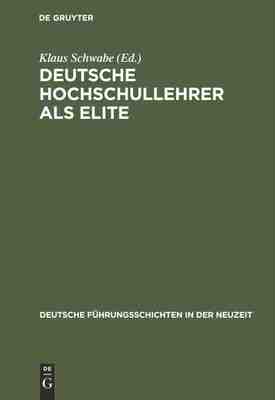 【预订】Deutsche Hochschullehrer als Elite 9783486418736