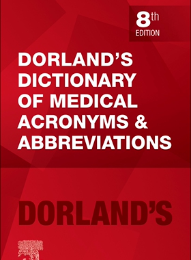 [预订]Dorland’s Dictionary of Medical Acronyms and Abbreviations