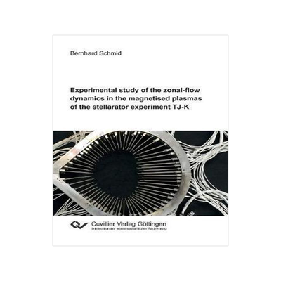 [预订]Experimental Study of the Zonal-Flow Dynamics in the Magnetised Plasmas of the Stellarator Experimen 9783736999930