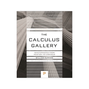 现货英文原版 微积分的历程 William Dunham 从牛顿到勒贝格 The Calculus Gallery: Masterpieces from Newton to L