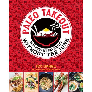 预订 Paleo Takeout: Restaurant Favorites Without the Junk: 9781628600872