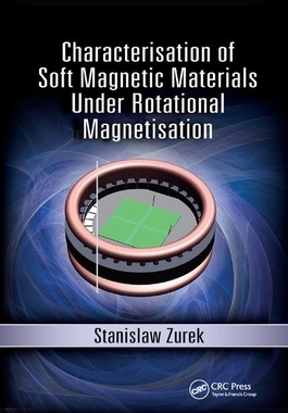 【预订】Characterisation of Soft Magnetic Materials Under Rotational Magnetisation