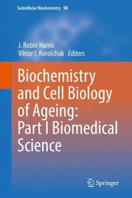 【预订】Biochemistry and Cell Biology of Ageing: Part I Biomedical Science