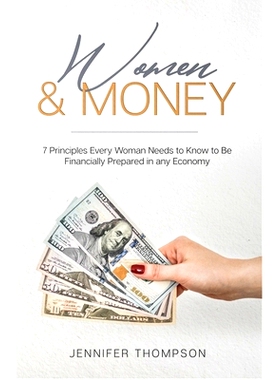 预订 Women and Money.: 7 Principles Every Woman Needs to Know to Be Financially Prepared in Any Economy: 9781716848513