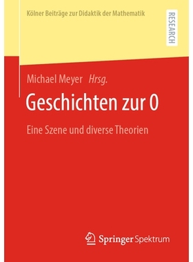 预订 Geschichten Zur 0: Eine Szene Und Diverse Theorien: 9783658421199