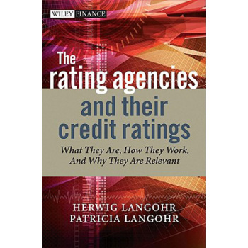 【预订】The Rating Agencies and Their Credit Ratings - What They Are, How They Work and Why They Are Relevant