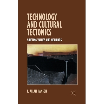 预订 Technology and Cultural Tectonics: Shifting Values and Meanings: 9781349465248