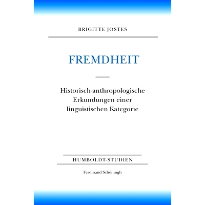 预订 Fremdheit: Historisch-anthropologische Erkundungen einer linguistischen Kategorie 外来性：语言范畴的历史人类学探索: