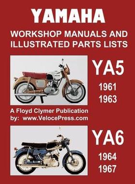 [预订]Yamaha Ya5 and Ya6 Workshop Manuals and Illustrated Parts Lists 1961-1967 9781588502353