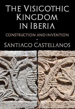[预订]The Visigothic Kingdom in Iberia: Construction and Invention 9780812252538