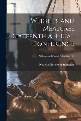 [预订]Weights and Measures Sixteenth Annual Conference; NBS Miscellaneous Publication 55 9781014501882