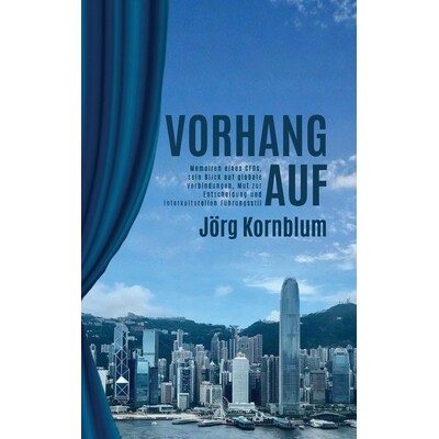 预订 Vorhang Auf: Memoiren eines CFOs, sein Blick auf globale Verbindungen, Mut zur Entscheidung und interkulturellen F