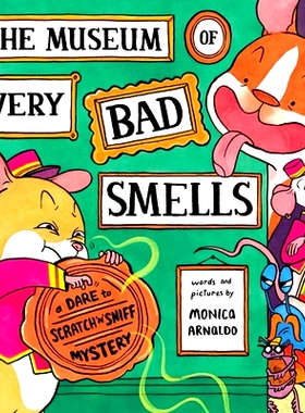 预订 The Museum of Very Bad Smells: A Dare to Scratch N’ Sniff Mystery: 9780063271449