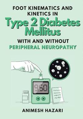 [预订]Foot Kinematics and Kinetics in Type 2 Diabetes Mellitus With and Without Peripheral Neuropathy 9789613303418