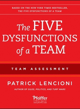 The Five Dysfunctions of a Team: Team Assessment 2e 团队的五种机能障碍：团队评估，*版: 9781118127308