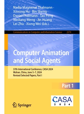 预订 Computer Animation and Social Agents: 37th International Conference, CASA 2024, Wuhan, China, June 5–7, 2024, Revi