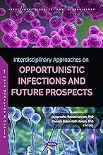 [预订]Interdisciplinary Approaches on Opportunistic Infections and Future Prospects 9781685079840
