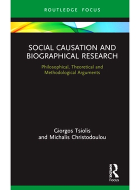 预订 Social Causation and Biographical Research: Philosophical, Theoretical and Methodological Arguments 社会因果关系与