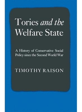 预订 Tories and the Welfare State: A History of Conservative Social Policy since the Second World War: 9781349103485