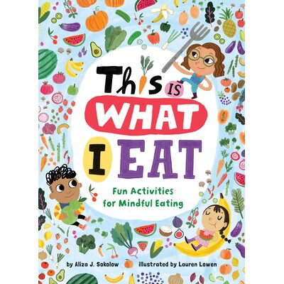预订 This is What I Eat: Fun Activities for Mindful Eating: 9780593309292