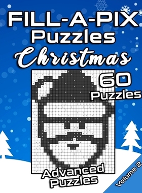 预订 FILL-A-PIX Puzzles Christmas: Advanced Logic Grid Puzzles for Adults and Kids Fun Mosaic Brain Tease for Holiday Se