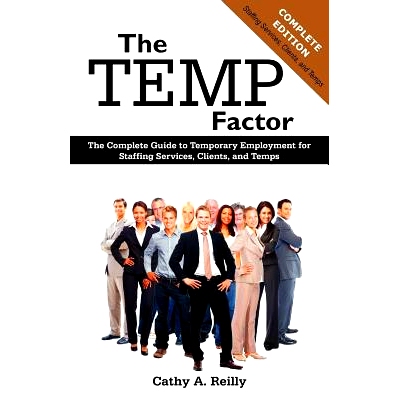 预订 The Temp Factor: The Complete Guide to Temporary Employment for Staffing Services, Clients, and Temps: 978161233061