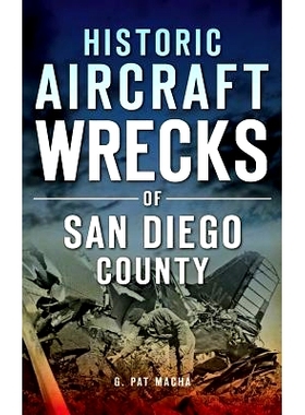 预订 Historic Aircraft Wrecks of San Diego County: 9781531699505