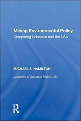 【预售】Mining Environmental Policy: Comparing Indonesia and the USA
