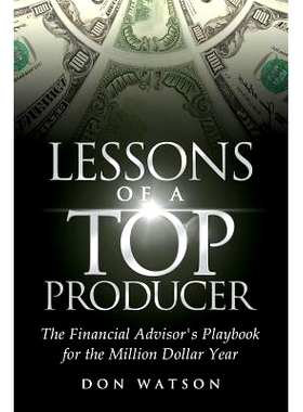 预订 Lessons of a Top Producer: The Financial Advisor’s Playbook for the Million Dollar Year: 9781939237286