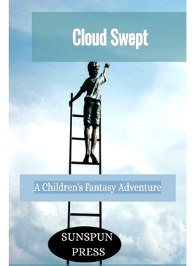 预订 Cloud Swept- A Children’s Fantasy Adventure: Kids playful heaven adventures-celestial exploration: 9798864473153