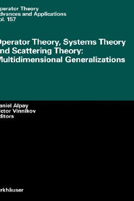 【预订】Operator Theory, Systems Theory and Scattering Theory: Multidimensional Generalizations