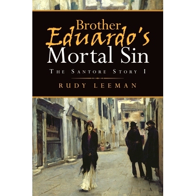 预订 Brother Eduardo’s Mortal Sin: The Santore Story I: 9781951886912