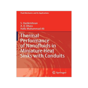 [预订]Thermal Performance of Nanofluids in Miniature Heat Sinks with Conduits 9789811678448